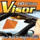 !      HD Vision Visor Clear View